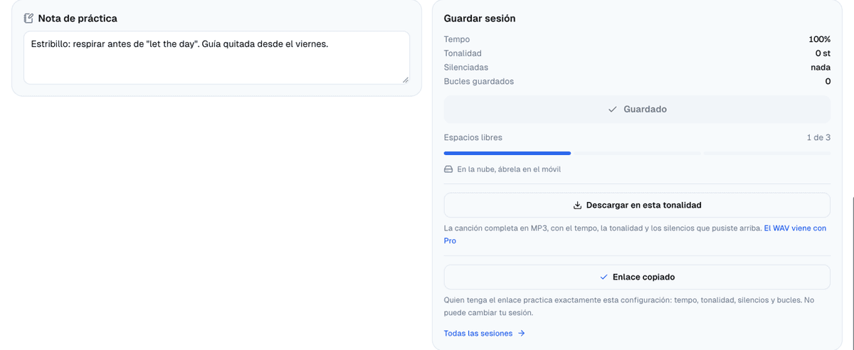 La tarjeta Nota de práctica con una nota sobre respirar antes del estribillo, y la tarjeta Guardar sesión: tempo 100%, tonalidad 0 st, nada silenciado, sin bucles, sesión guardada, 1 de 3 espacios libres usado, el botón Descargar en esta tonalidad con la nota del MP3 y el WAV con Pro, y el botón de enlace copiado